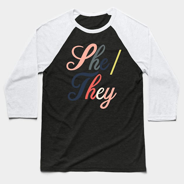 Pronouns--She/They Baseball T-Shirt by galetea